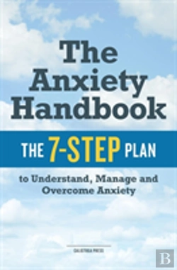 Bertrand.pt - The Anxiety Handbook: The 7-Step Plan To Understand, Manage, And Overcome Anxiety