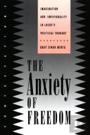The Anxiety Of Freedom