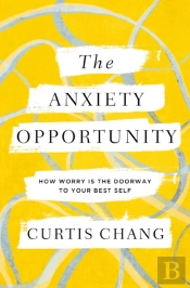 The Anxiety Opportunity