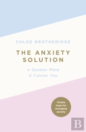 The Anxiety Solution