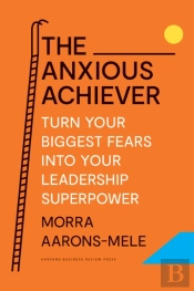 The Anxious Achiever