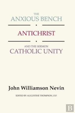 Bertrand.pt - The Anxious Bench, Antichrist And The Sermon Catholic Unity