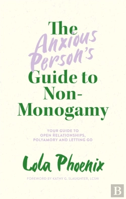 Bertrand.pt - The Anxious Personâ€™S Guide To Non-Monogamy