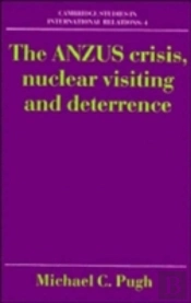 The Anzus Crisis, Nuclear Visiting And Deterrence