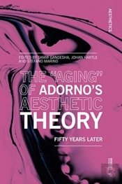 The Â€Œagingâ€ Of Adornoâ€™S Aesthetic Theory