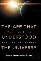 The Ape That Understood The Universe