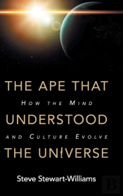 The Ape That Understood The Universe