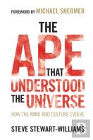 The Ape That Understood The Universe