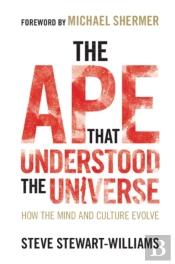 The Ape That Understood The Universe