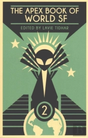 The Apex Book Of World Sf