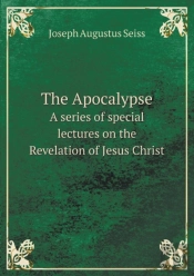 The Apocalypse A Series Of Special Lectures On The Revelation Of Jesus Christ