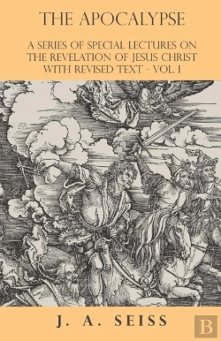 Bertrand.pt - The Apocalypse - A Series Of Special Lectures On The Revelation Of Jesus Christ With Revised Text - Vol. I