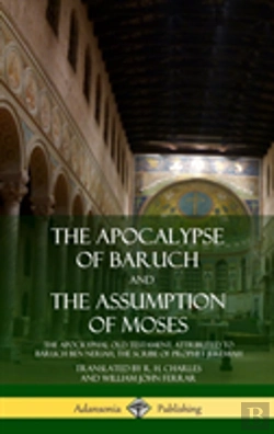 Bertrand.pt - The Apocalypse Of Baruch And The Assumption Of Moses