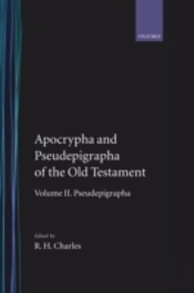 The Apocrypha And Pseudepigrapha Of The Old Testament: The Apocrypha And Pseudepigrapha Of The Old Testament