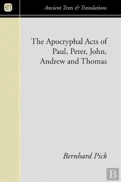 Bertrand.pt - The Apocryphal Acts Of Paul, Peter, John, Andrew, And Thomas