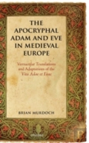 The Apocryphal Adam And Eve In Medieval Europe
