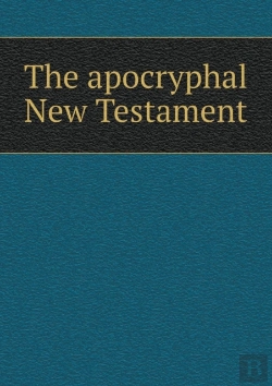 Bertrand.pt - The Apocryphal New Testament