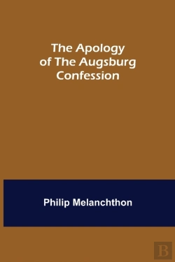 Bertrand.pt - The Apology Of The Augsburg Confession