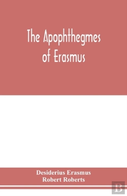 Bertrand.pt - The Apophthegmes Of Erasmus