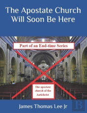 The Apostate Church Will Soon Be Here