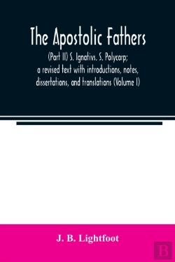 Bertrand.pt - The Apostolic Fathers :  Part Ii  S. Ign