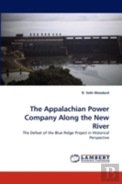 The Appalachian Power Company Along The New River