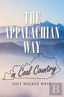 The Appalachian Way In Coal Country
