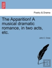 The Apparition! A Musical Dramatic Roman