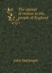 The Appeal Of Reason To The People Of England