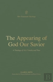 The Appearing Of God Our Savior
