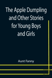 The Apple Dumpling And Other Stories For