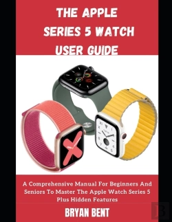 Bertrand.pt - The Apple Watch Series 5 Guide Seniors And Beginners