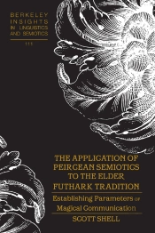 The Application Of Peircean Semiotics To The Elder Futhark Tradition