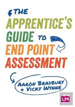 The Apprenticeâ€™S Guide To End Point Assessment