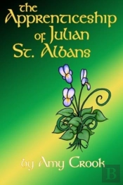 The Apprenticeship Of Julian St. Albans