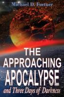 The Approaching Apocalypse And Three Days Of Darkness