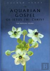 The Aquarian Gospel Of Jesus The Christ