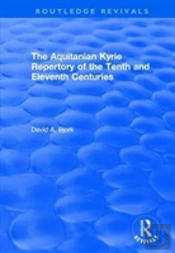 The Aquitanian Kyrie Repertory Of The Tenth And Eleventh Centuries