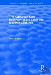 The Aquitanian Kyrie Repertory Of The Tenth And Eleventh Centuries