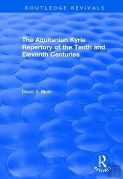Bertrand.pt - The Aquitanian Kyrie Repertory Of The Tenth And Eleventh Centuries