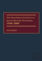 The Arab-Israeli Conflict In Israeli History Textbooks, 1948-2000