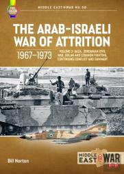 The Arab-Israeli War Of Attrition, 1967â€“1973 Volume 3