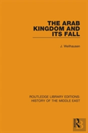 The Arab Kingdom And Its Fall