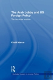 The Arab Lobby And Us Foreign Policy