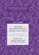The Arab Uprisings In Egypt, Jordan And Tunisia
