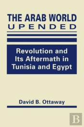 The Arab World Upended