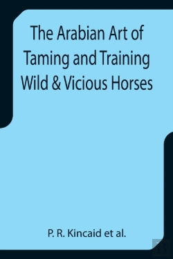 Bertrand.pt - The Arabian Art Of Taming And Training W