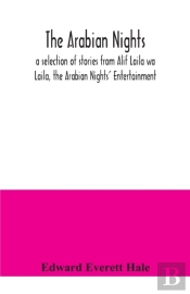 The Arabian Nights  A Selection Of Stori