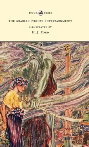 The Arabian Nights Entertainments - Illustrated By H. J. Ford