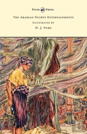 The Arabian Nights Entertainments - Illustrated By H. J. Ford